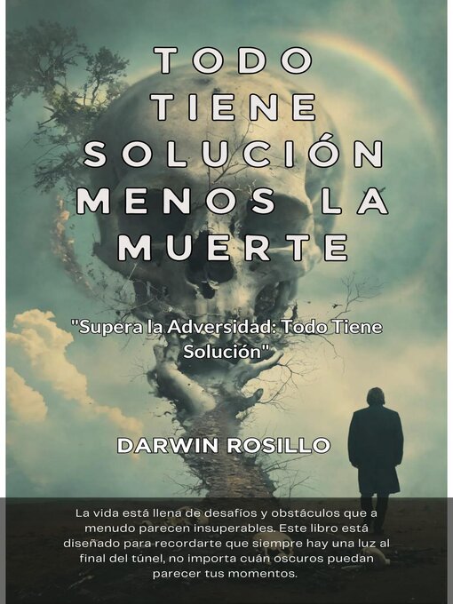 Title details for Todo Tiene Solución Menos la Muerte by Darwin Rosillo - Available